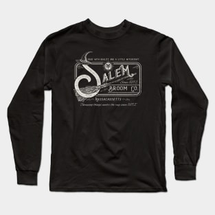 Salem Broom Company Long Sleeve T-Shirt